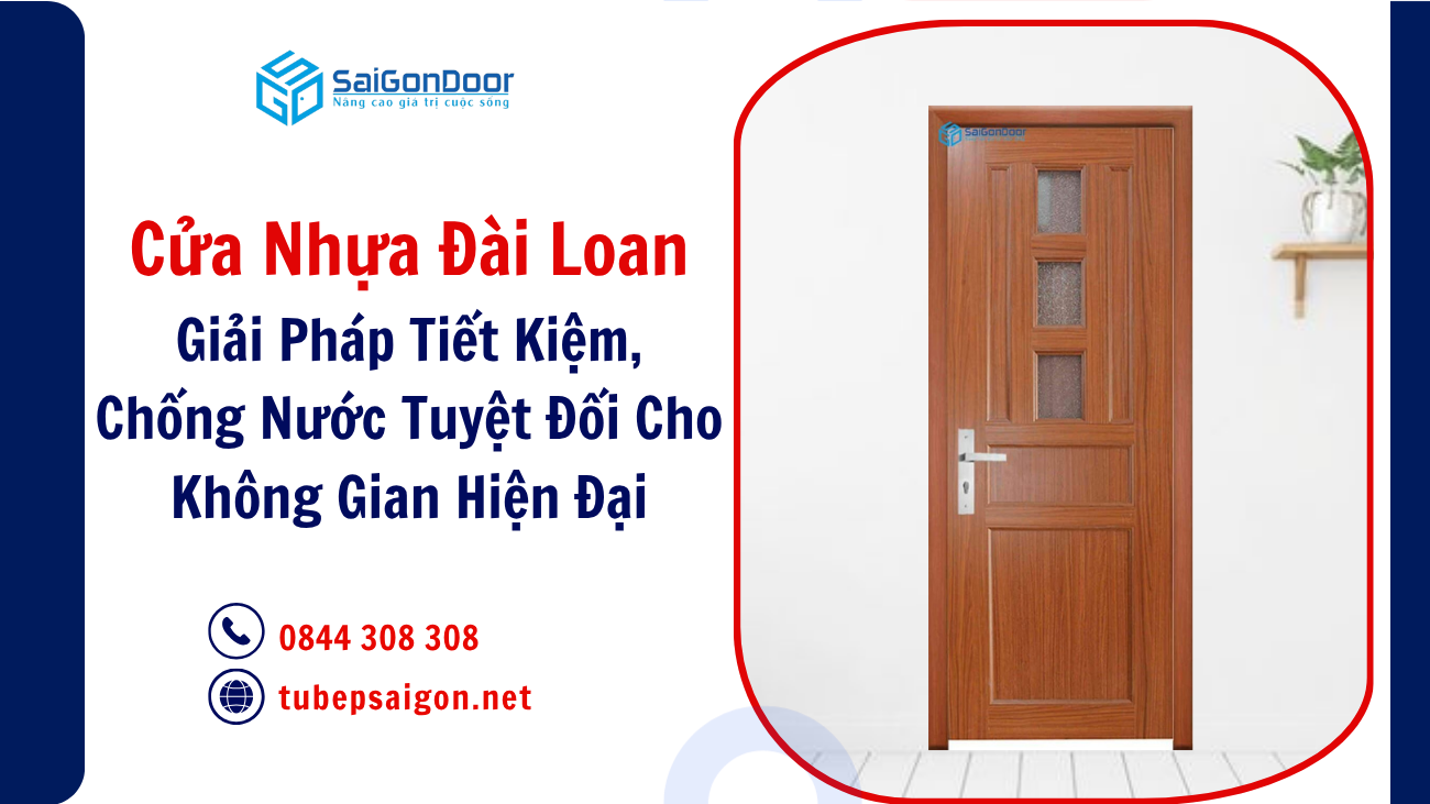 Cửa Nhựa Đài Loan: Giải Pháp Tiết Kiệm, Chống Nước Tuyệt Đối Cho Không Gian Hiện Đại